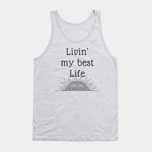 Live your best life! Tank Top